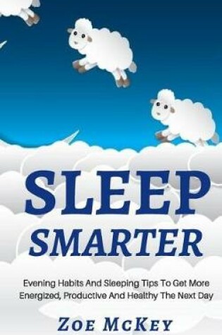 Cover of Sleep Smarter