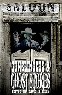 Book cover for Gunslingers & Ghost Stories