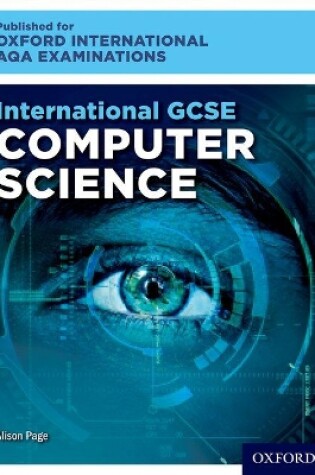 Cover of Oxford International AQA Examinations: International GCSE Computer Science