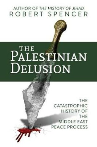 Cover of The Palestinian Delusion
