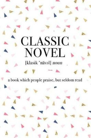 Cover of Classic Novel a Book Which People Praise But Seldom Read