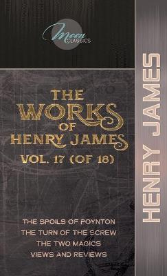 Book cover for The Works of Henry James, Vol. 17 (of 18)