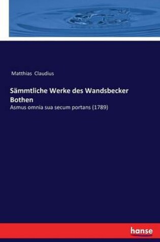 Cover of Sammtliche Werke des Wandsbecker Bothen