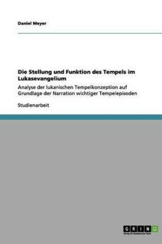 Cover of Die Stellung und Funktion des Tempels im Lukasevangelium