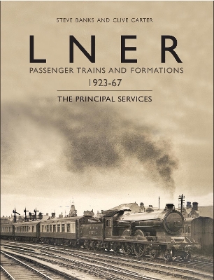 Book cover for LNER Passenger Trains and Formations 1923-67