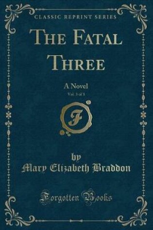Cover of The Fatal Three, Vol. 3 of 3