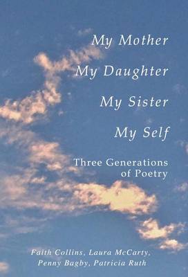 Book cover for My Mother, My Daughter, My Sister, My Self