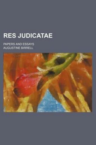 Cover of Res Judicatae; Papers and Essays