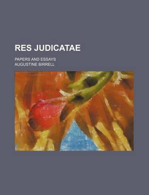 Book cover for Res Judicatae; Papers and Essays