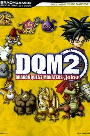 Cover of Dragon Quest Monsters: Joker 2 Official Strategy Guide