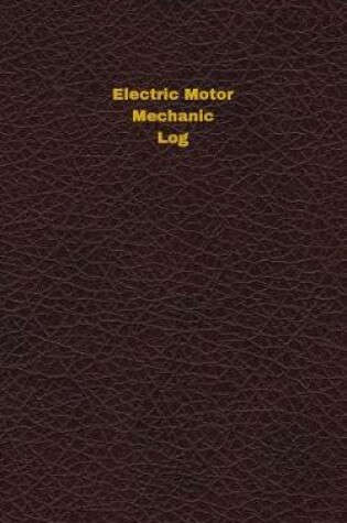 Cover of Electric Motor Mechanic Log