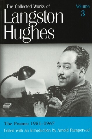 Cover of The Collected Works of Langston Hughes v. 3; Poems 1951-1967