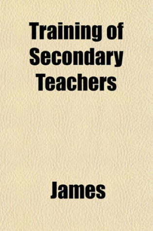 Cover of Training of Secondary Teachers