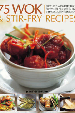 Cover of 75 Wok and Stir-fry Recipes