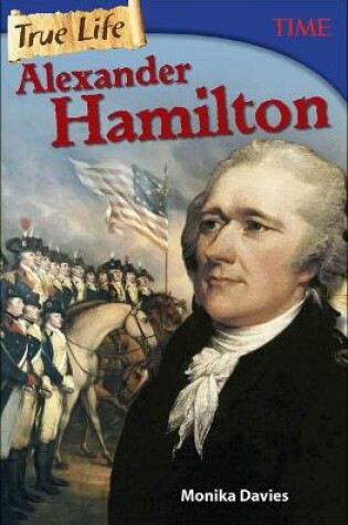 Cover of True Life: Alexander Hamilton