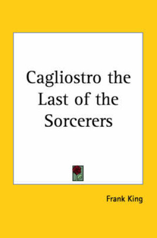 Cover of Cagliostro the Last of the Sorcerers