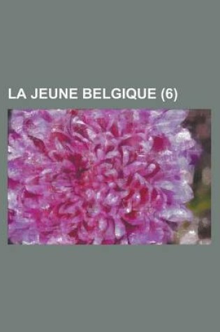 Cover of La Jeune Belgique (6 )