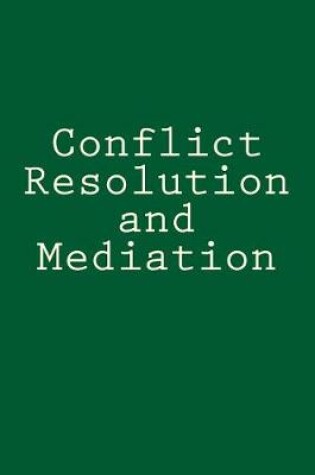 Cover of Conflict Resolution and Mediation