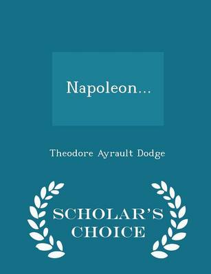 Book cover for Napoleon... - Scholar's Choice Edition