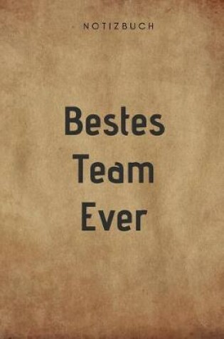 Cover of Bestes Team Ever Notizbuch