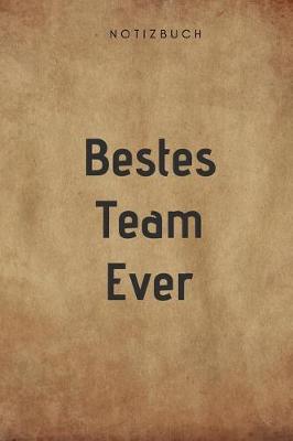 Book cover for Bestes Team Ever Notizbuch