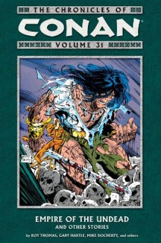 Cover of The Chronicles Of Conan Volume 31: Empire Of The Undead And Other Stories