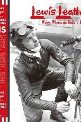 Cover of Lewis Leathers: Wings, Wheels and Rock 'n' Roll