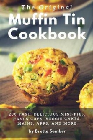 Cover of The Original Muffin Tin Cookbook