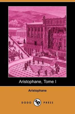 Book cover for Aristophane, Tome I (Dodo Press)