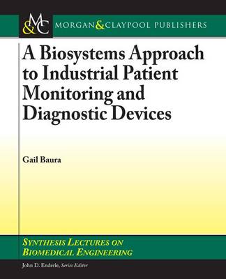 Cover of A Biosystems Approach to Industrial Patient Monitoring and Diagnostic Devices