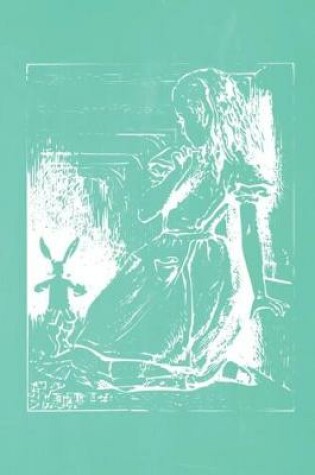 Cover of Alice in Wonderland Pastel Chalkboard Journal - Alice and The White Rabbit (Green)