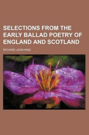 Cover of Selections from the Early Ballad Poetry of England and Scotland