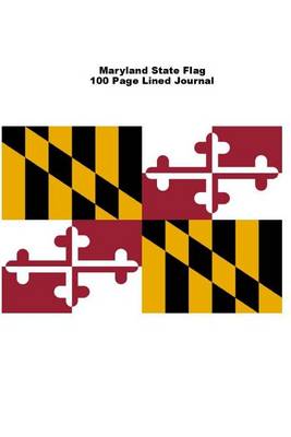 Book cover for Maryland State Flag 100 Page Lined Journal