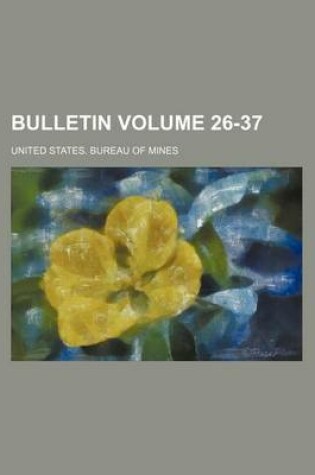 Cover of Bulletin Volume 26-37