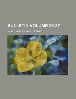 Book cover for Bulletin Volume 26-37