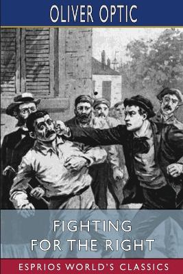 Book cover for Fighting for the Right (Esprios Classics)