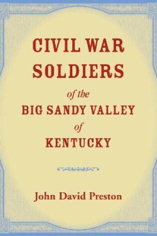 Cover of Civil War Soldiers of the Big Sandy Valley of Kentucky
