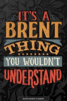 Book cover for It's A Brent Thing You Wouldn't Understand