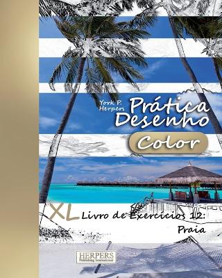 Book cover for Prática Desenho [Color] - XL Livro de Exercícios 12