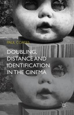 Cover of Doubling, Distance and Identification in the Cinema