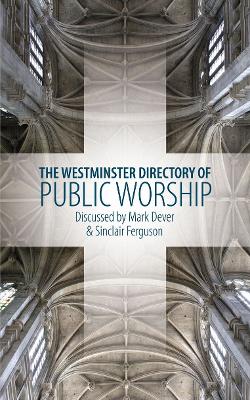 Book cover for The Westminster Directory of Public Worship
