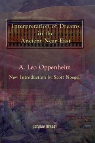 Cover of The Interpretation of Dreams in the Ancient Near East