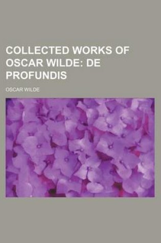 Cover of Collected Works of Oscar Wilde (Volume 11); de Profundis