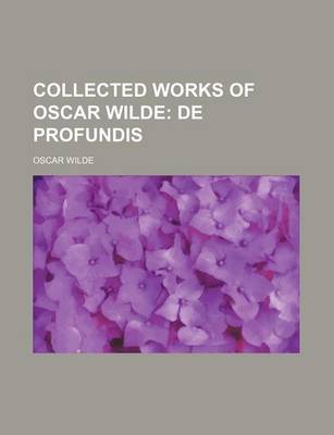 Book cover for Collected Works of Oscar Wilde (Volume 11); de Profundis