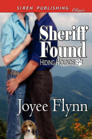 Cover of Sheriff Found [Hiding Hounds 1] (Siren Publishing Classic Manlove)