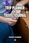 Book cover for Trip Planner & Travel Journal