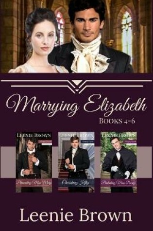 Cover of Marrying Elizabeth, Books 4-6 Compilation