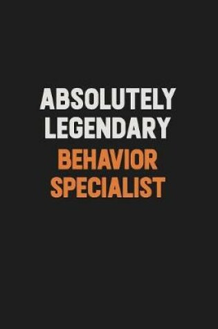 Cover of Absolutely Legendary Behavior Specialist