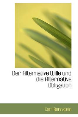 Book cover for Der Alternative Wille Und Die Alternative Obligation