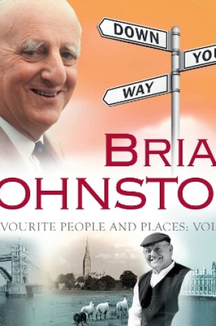 Cover of Brian Johnston Down Your Way: Favourite People And Places Vol. 2